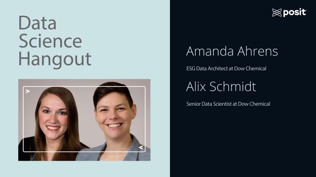 Alix Schmidt & Amanda Ahrens @ Dow | Creating business value with community | Data Science Hangout