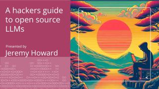 A hacker's guide to open source LLMs - posit::conf(2023)